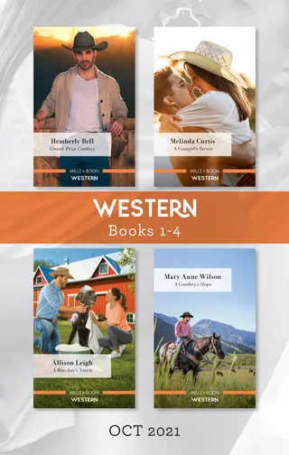 Grand-Prize Cowboy / A Cowgirl's Secret / A Rancher's Touch / A Cowboy's Hope