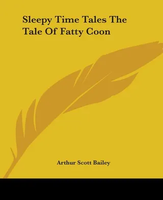 Sleepy Time Tales: The Tale of Fatty Coon