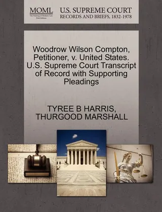 Woodrow Wilson Compton, Petitioner, v. United States