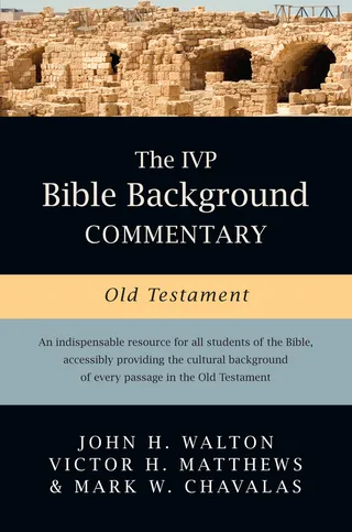 The IVP Bible Background Commentary Old Testament