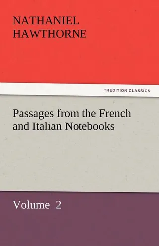 Passages from the French and Italian Notebooks