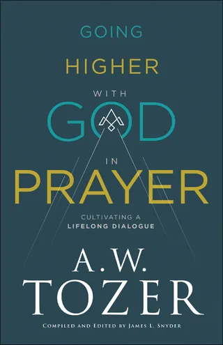 Going Higher with God in Prayer