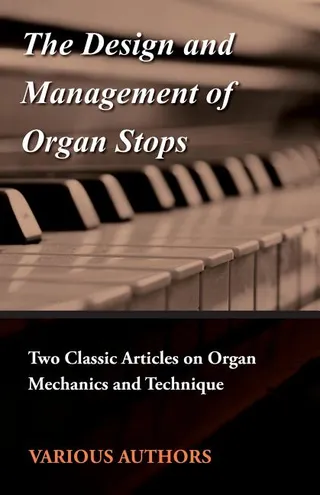 The Design and Management of Organ Stops