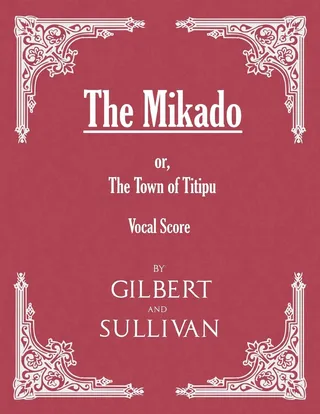 The Mikado; or, The Town of Titipu