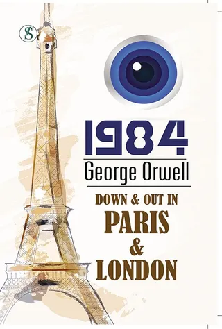 1984 and Down and Out in Paris and London