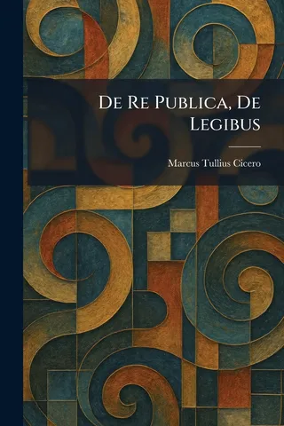 De Re Publica, De Legibus