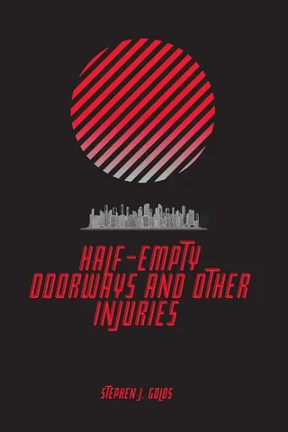 Half-Empty Doorways and Other Injuries