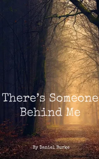 There's Someone Behind Me