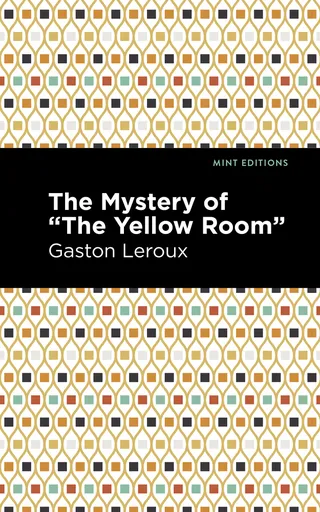 The Mystery of the Yellow Room