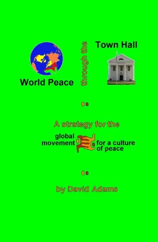 World Peace Through The Town Hall