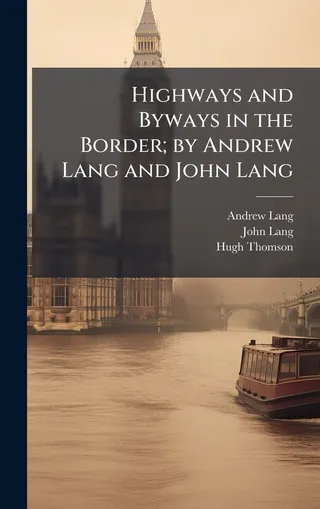 Highways and Byways in the Border