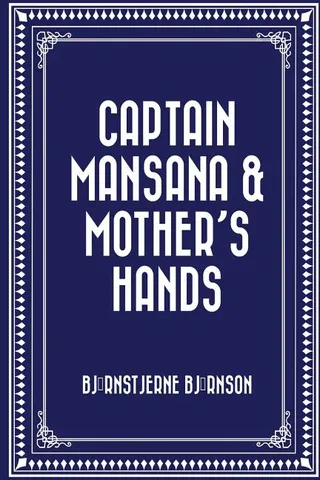 Captain Mansana and Mother's Hands