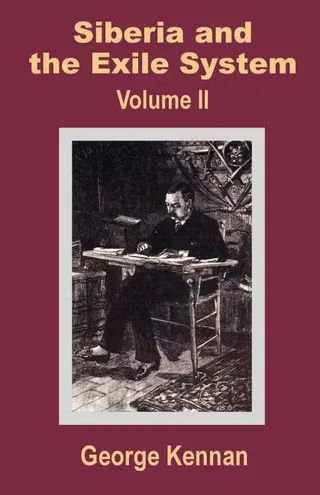 Siberia and the Exile System Volume Two