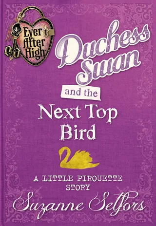 Ever After High: Duchess Swan and the Next Top Bird