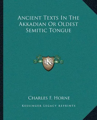 Ancient Texts In The Akkadian Or Oldest Semitic Tongue
