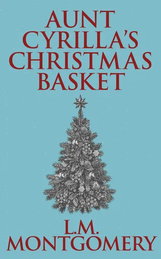 Aunt Cyrilla's Christmas Basket