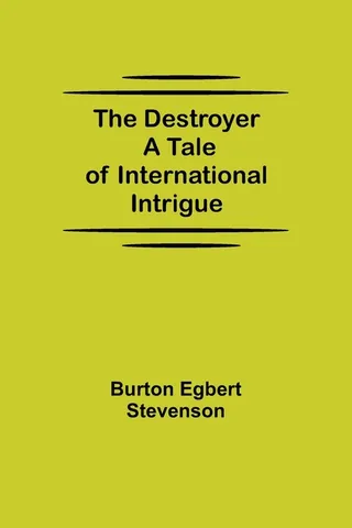 The Destroyer A Tale Of International Intrigue