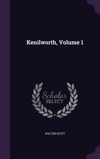 Kenilworth Volume 1