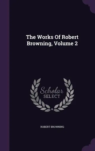 The Works of Robert Browning