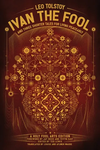 Ivan the Fool and Three Shorter Tales for Living Peaceably