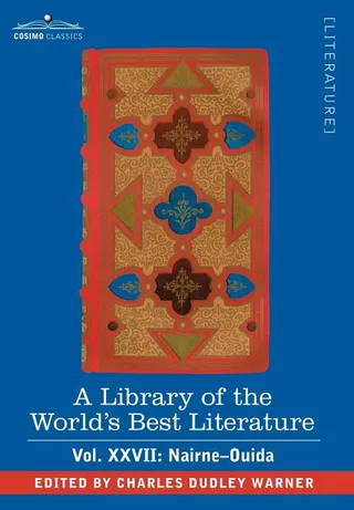 A Library of the World's Best Literature - Ancient and Modern