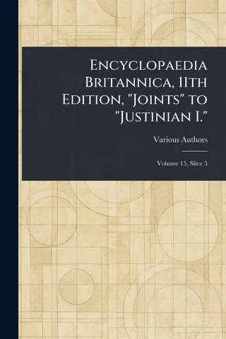 Encyclopaedia Britannica, 11th Edition, "Joints" to "Justinian I."