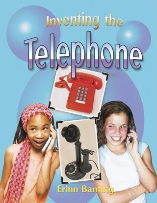 Inventing the Telephone