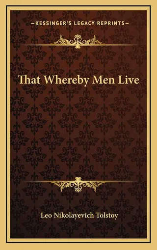 That Whereby Men Live