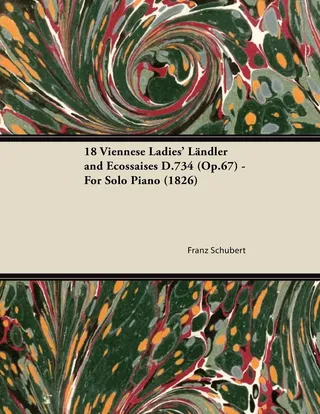 18 Viennese Ladies' Ländler and Ecossaises D.734 (Op.67)