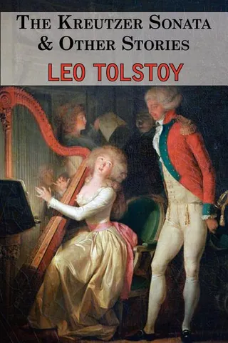 The Kreutzer Sonata & Other Stories