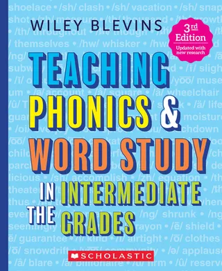 Teaching Phonics & Word Study in the Intermediate Grades,