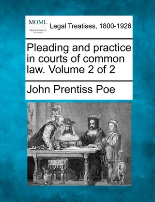 Pleading and practice in courts of common law. Volume 2 of 2