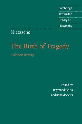Nietzsche: The Birth of Tragedy and Other Writings