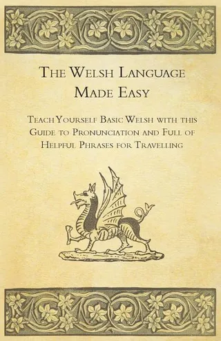 The Welsh Language Made Easy to