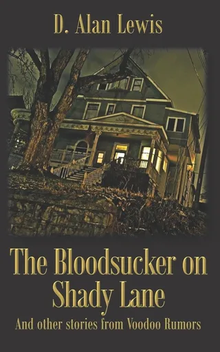 The Blood Sucker on Shady Lane