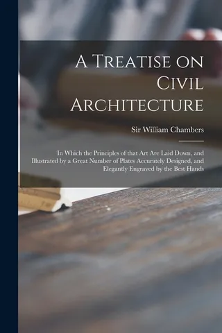 A Treatise on Civil Architecture