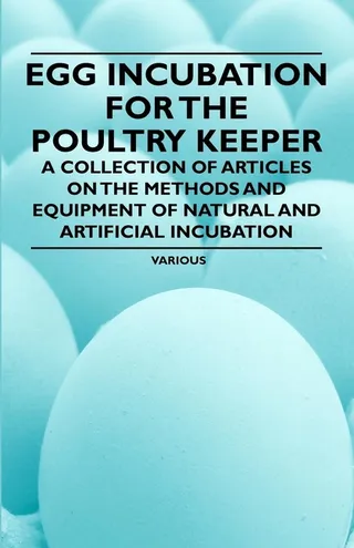 Egg Incubation for the Poultry Keeper