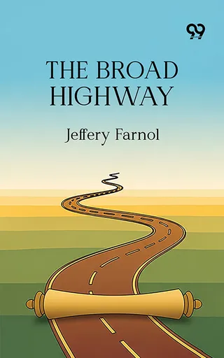 The Broad Highway