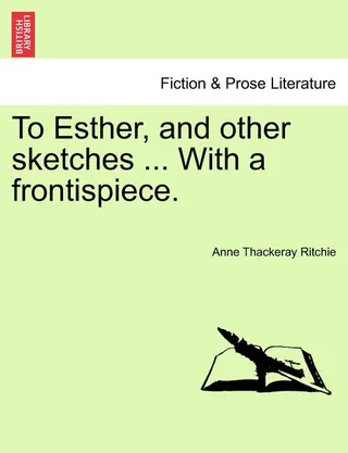 To Esther, and Other Sketches