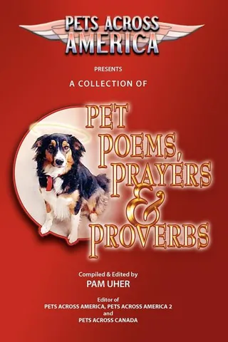 Pets Across America A Collection of Pet Poems, Prayers & Proverbs
