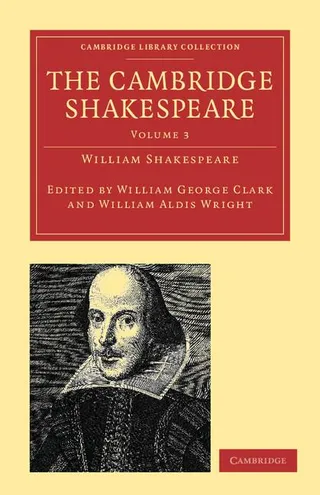 The Cambridge Shakespeare - Volume 3