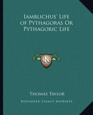 Iamblichus' Life of Pythagoras Or Pythagoric Life