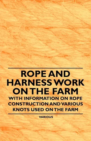 Rope and Harness Work on the Farm