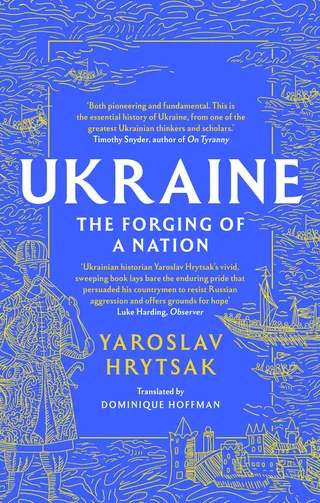 Ukraine: The Forging of a Nation