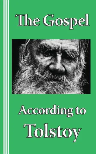 The Gospel according to Tolstoy