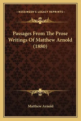 Passages From The Prose Writings Of Matthew Arnold 1880