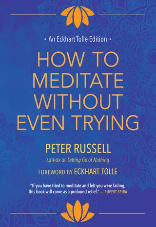 How to Meditate Without Even Trying