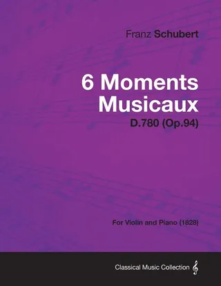 6 Moments Musicaux D.780 Op.94 1828
