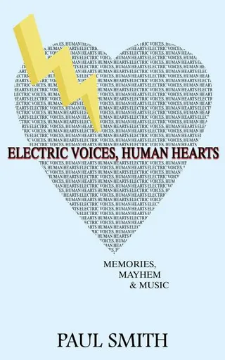 Electric Voices Human Hearts