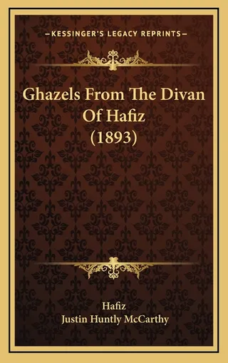 Ghazels From The Divan Of Hafiz 1893